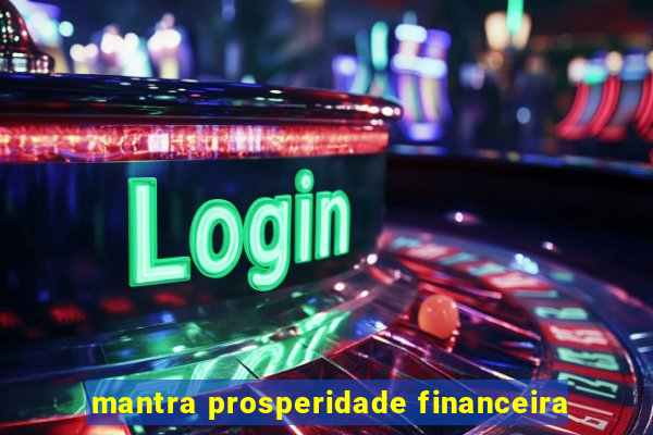 mantra prosperidade financeira